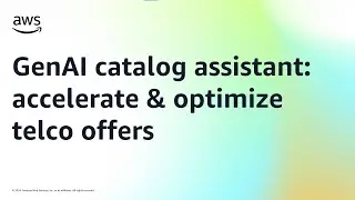 GenAI catalog assistant: accelerate & optimize telco offers | Amazon Web Services