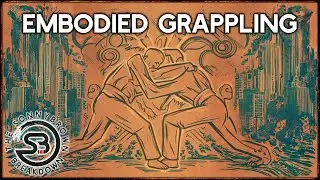 Embodied Grappling Philosophy & Practice With Andy From School of Grappling