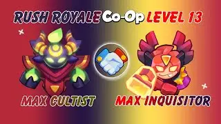 Rush Royale Co-op Level 13 / Max Cultist &&nbsp;Max&nbsp;Inquisitor
