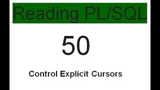 Controll Explicit Cursors 50