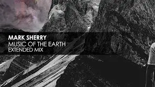 Mark Sherry - Music Of The Earth (Original Mix)
