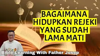 BAGAIMANA HIDUPKAN REJEKI YANG SUDAH LAMA MATI