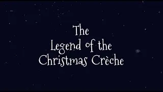 The Legend of the Christmas Cr&egrave;che -  Reflection