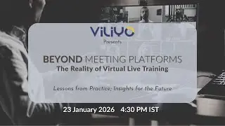 Beyond Meeting Platforms: The Reality of Virtual Live Training