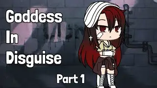 Goddess in Disguise/part 1