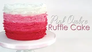 Pink Ombre Ruffle Cake Tutorial