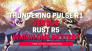 THUNDERING PULSE R1 VS RUST R5 - GENSHIN IMPACT #142