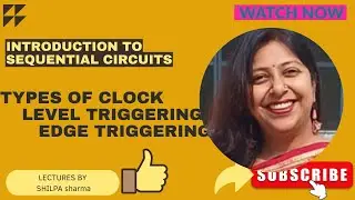 TYPES OF CLOCK| LEVEL TRIGGERING | EDGE TRIGGERING IN FLIPFLOP|