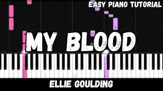 Ellie Goulding - My Blood (Easy Piano Tutorial)