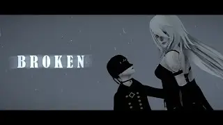 【MMD x Nier : Automata】 ＢＲＯＫＥＮ 【A2\4S】