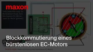 Blockkommutierung eines b&uuml;rstenlosen maxon EC-Motors