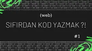 Kod Nasıl Yazılır? (Web)
