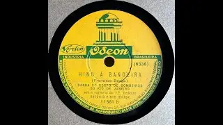 1940: Banda do Corpo de Bombeiros do RJ - Hino &agrave; Bandeira. 78 rpm.