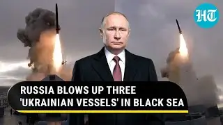 Russia films dramatic Black Sea counterattack; Ukrainian vessels blown to pieces | Watch