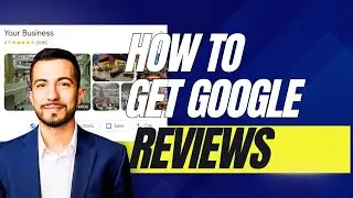 How To Get Google (GMB) Reviews in 2024