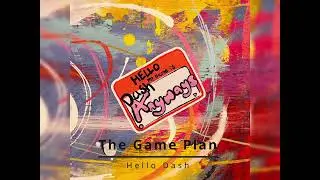 The Game Plan | Hello Dash