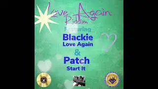 Patch - Start It (Love Again Riddim) | 2022 Soca | Trinidad