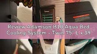 Review Adamson B10 Aqua Bed Cooling System - Twin 75&rdquo; L x 39&rdquo; W - New - 100% Cotton Mattress Cooling
