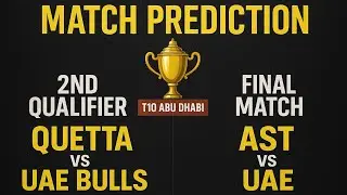 T10 Abu Dhabi Final Match | AST vs (Winner) | Who will win? Toss &bull; Match &bull; Dream11 Full Prediction