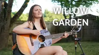 Willow Garden (Traditional American Ballad) - Lindsay Straw