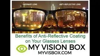 Benefits of the Anti-Reflective Coating on Glasses Lenses