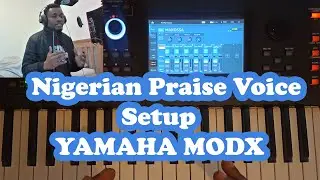 Naija Praise Voice Setup on the Yamaha MODX