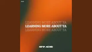 Learning More About Ya