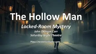 🎭 The Hollow Man &ndash; Locked-Room Mystery on Saturday Night Theatre - John Dickson Carr