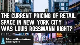 The Current Pricing of Retail Space in NYC - Was Louis Rossmann Right?