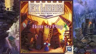 How to Play: Ex Libris