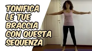 Esercizi per tonificare le braccia senza pesi  Silva Iotti Yoga e Ginnastica Posturale