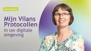 Mijn Vilans Protocollen in uw eigen digitale omgeving | Vilans Protocollen | #webinar