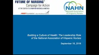 Building a Culture of Health The Leadership Role  of the National Association of Hispanic Nurses