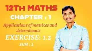 12th maths| chapter 1 exercise 1.2 | Q NO 1 & 2 | applications of matrices and determinants 