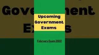 Upcoming Government Exam/ February 2022 #Education #shorts #shorts