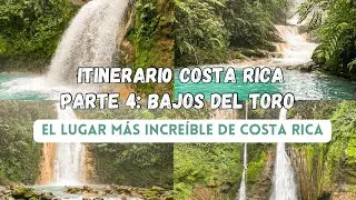 ITINERARIO COSTA RICA - PARTE 4: BAJOS DEL TORO