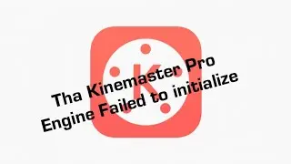 Kinemaster engine failed to initialize in tamil/Multiple Account app app