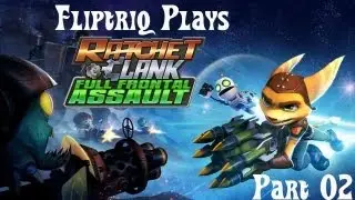 Fliptriq Plays Ratchet and Clank Full Frontal Assault -Part 02- Walkthrough Gameplay / Commentary