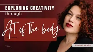 Anatomy of Art: Intuitive Creative Breakthroughs (part 1) | Alexandra Beller