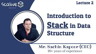 Lecture 2 || Introduction to Stack in Data Structure By Sachin Sir - SCALive