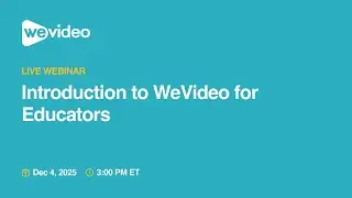 Introduction to WeVideo for Educators