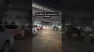 Patna Metro 🚇 extension work in swing,