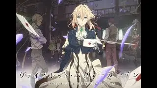Violet Evergarden. ETERNITY;