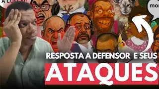RESPOSTA aos ATAQUES de DEFENSOR DO INDEFENS&Aacute;VEL 