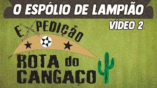 Expedição Rota do Cangaço 2023 - O espólio de Lampião - 2