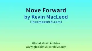 Move Forward by Kevin MacLeod 1 HOUR