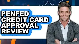 PenFed Credit Card Approval Review - Is It Worth it?