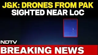 Drone Attack | Jammu Kashmir Drone Attack | Army Engages Multiple Drones Near LoC | Jammu Kashmir