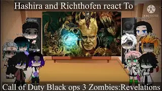 Hashira and Richtofen react to Revelations trailer(Trailer link is in desc.)