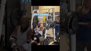 275 lbs x 2 Incline Press(Could have been lower?)